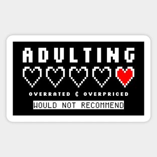 Adulting Overrated Overpriced 8bit Magnet